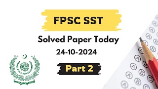 FPSC SST Solved Paper Today 2024  Part 2  Secondary School Teacher Solved Paper 2024  FPSC SST [upl. by Dnalevelc]