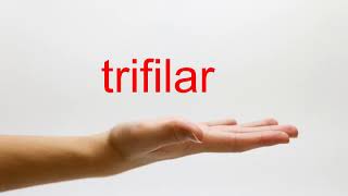 How to Pronounce trifilar  American English [upl. by Morgen168]