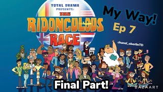 TD Presents The Ridonculous Race MY WAY Part 7 of Island  FINALE [upl. by Nedyrb]