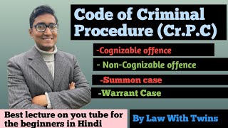 Cognizable and non cognizable offence  summon case and warrant case  law with twins  crpc ccsu [upl. by Siward]