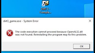 The code execution cannot proceed because OpenAL32dll was not found  Dirt 3 Fix [upl. by Holloway]