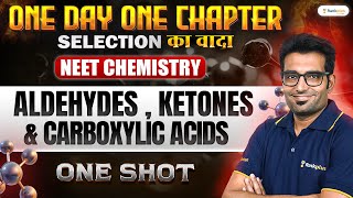 Aldehydes  Ketones amp carboxylic Acids  One Shot  Chemistry  One Day One Chapter  Ashwani Sir [upl. by Acissj]