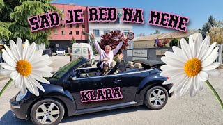 17 SAD JE RED NA MENE  Klara [upl. by Ekim]