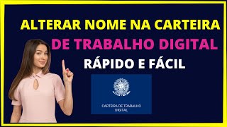 Como alterar nome na carteira de trabalho digital [upl. by Owens110]