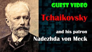 Tchaikovsky and his patron Nadezhda von Meck [upl. by Macrae12]