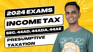 Presumptive Taxation  Sec 44AD 44ADA 44AE  PGBP  Income Tax  KYDU DTX [upl. by Maureene]