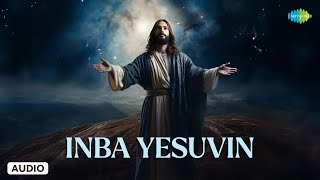 Inba Yesuvin  Ulagin Oliye  V Nataraja Mudaliar  Christian Devotional Songs Tamil  Lord Jesus [upl. by Acassej]