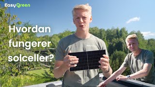 Hvordan fungerer solceller  EasyGreen [upl. by Dirgis95]