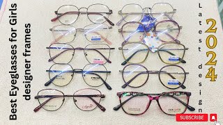 Designer Eyeglasses for Women  Latest eyeglasses collection for Girls chasmawala786 [upl. by Drallim]