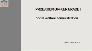 Probation Officer Grade II  Social welfare administration  Full lesson [upl. by Maribelle278]