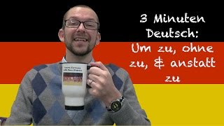 Um zu ohne zu amp anstatt zu  3 Minuten Deutsch 25  Deutsch lernen [upl. by Jaquelyn]