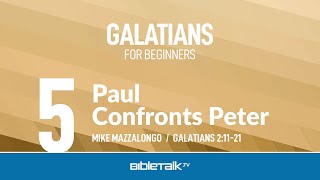 Paul Confronts Peter Galatians 2 – Mike Mazzalongo  BibleTalktv [upl. by Agon]