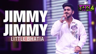 Jimmy Jimmy  The Hustle Flip l Little Bhatia  MTV Hustle 4 [upl. by Nahsor]