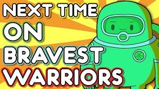 Next Time on Bravest Warriors  quotDimension Gardenquot Bravest Warriors Season 2 Ep 9 [upl. by Eirrak]