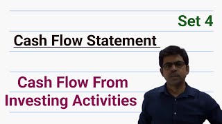 Cash Flow Statement Set 4 Cash Flow From Investing Activities [upl. by Nelad]