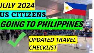 TRAVEL REQUIREMENTS FOR US CITIZENS GOING TO PHILIPPINES  JULY 2024 [upl. by Yenitirb975]