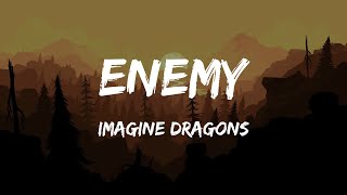 Imagine Dragons  Enemy Lyrics [upl. by Ernst126]