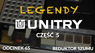 Legendy Unitry cz5  Odc 65 Reduktor Szumu [upl. by Sedaiuqlem575]