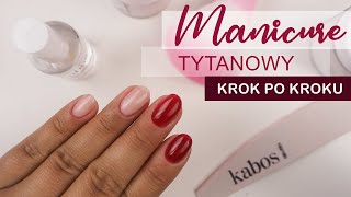 💅 MANICURE TYTANOWY KROK PO KROKU  DIP SYSTEM OD KABOS  MÓJ PIERWSZY RAZ [upl. by Olegnad]