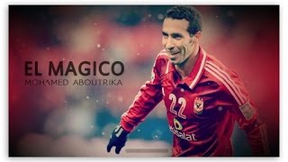 Mohamed Aboutrika ★ The Legend ★ Magico ★ 2016  Skills amp Goals HDمحمد ابو تريكة الاسطورة [upl. by Enelear]