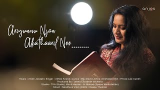 Ariyunnu Njan Akathaaril Nee  Anish Joseph ft Akhila Anand [upl. by Wong]