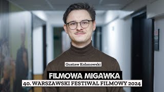 Gustaw Kolanowski i 40 Warszawski Festiwal Filmowy [upl. by Elleinet]