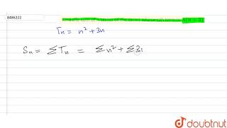 Find the sum of n terms of the series whose nth term is nn3 [upl. by Kcirdneh]