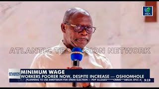 MINIMUM WAGE Workers Poorer Now Despite Increase — Oshiomhole [upl. by Lien216]