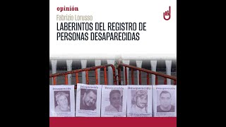 Laberintos del registro de personas desaparecidas en México [upl. by Amehsat]