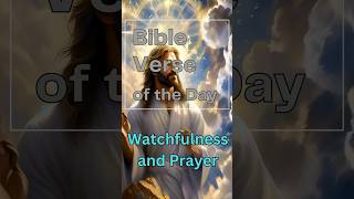 Watchfulness and Prayer Luke 2136 bible verse Luke Jesus Prayer BePrepared [upl. by Litt550]