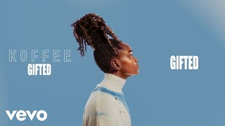 Koffee  Gifted Official Audio [upl. by Novyak]