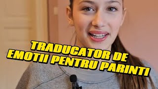 TRADUCATOR DE EMOTII PENTRU PARINTI [upl. by Wagstaff]