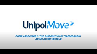 App UnipolMove  Cambio targa dispositivo di telepedaggio associazione a un altro veicolo [upl. by Schroth]