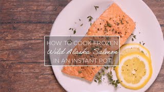 How To Cook Frozen Wild Alaska Salmon In An Instant Pot [upl. by Mowbray]