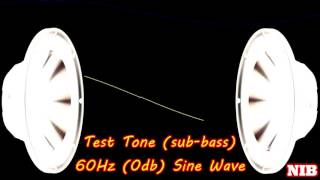 NIB  Test Tonesubbass  60Hz 0db Sine Wave [upl. by Fernand232]