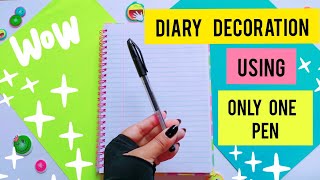 Diary Decoration using only one Pen 😃 Most Unique Diary decoration ideas [upl. by Bick]