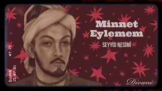 Minnet Eylemem Seyyid Nesimî [upl. by Nahtannoj]