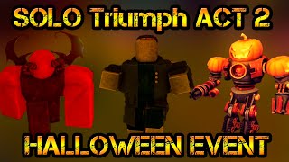 SOLO Triumph ACT 2 HALLOWEEN EVENT Roblox Tower Defense Simulator [upl. by Atekin]