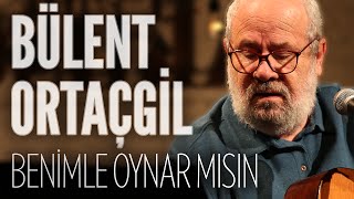 Bülent Ortaçgil  Benimle Oynar mısın JoyTurk Akustik [upl. by Anaerb769]