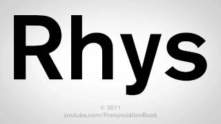 How To Pronounce Rhys [upl. by Idou432]