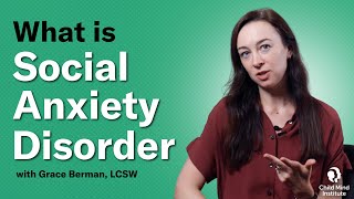 What is Social Anxiety Disorder  Child Mind Institute [upl. by Fineberg]