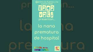 Nana prematura de hospital [upl. by Corrie]