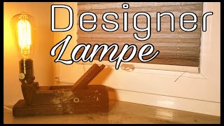 Designer Lampe  selber bauen  upcycling  17 Folge  REPAIR amp MEHR [upl. by Dagall779]