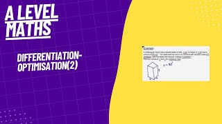 DifferentiationOptimisation2 A Level Maths [upl. by Eerized]