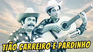 TIÃO CARREIRO E PARDINHO  GRANDES SUCESSOS [upl. by Sivraj]