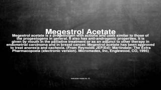 Medical vocabulary What does Megestrol Acetate mean [upl. by Gustafson]