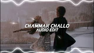 Chammak challo Edit Audio [upl. by Nywnorb]