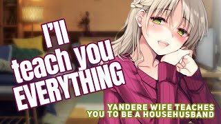 F4M Yandere Wife Teaches You to be the Perfect House Husband Yandere [upl. by Gusti]