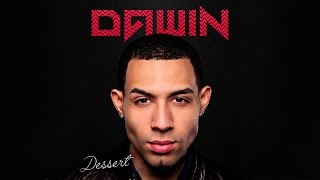 Dawin  Dessert Lyrics Without ChorusRapDJDubstep HD 1080p [upl. by Katrine]