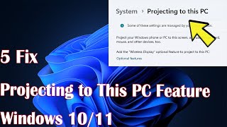 5 Ways to Fix Projecting to This PC Feature in Windows 11 [upl. by Tertia]